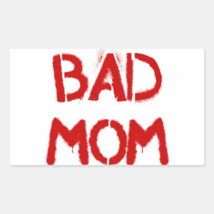 Bad Mom Rectangular Sticker
