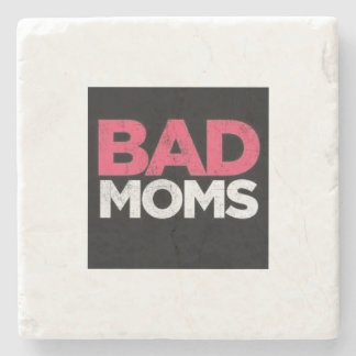 BAD MOMS Coaster