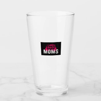 BAD MOMS Drinking Glass
