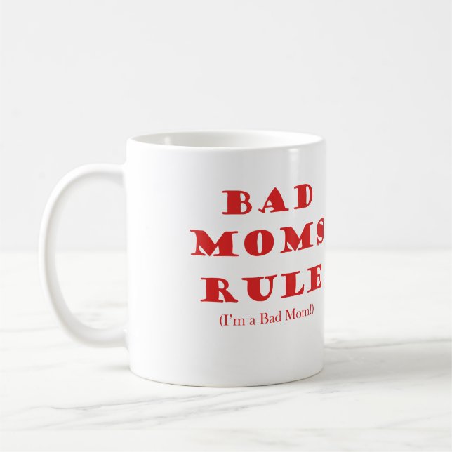 Bad Moms Rule - Based on the Movie Coffee Mug (Left)