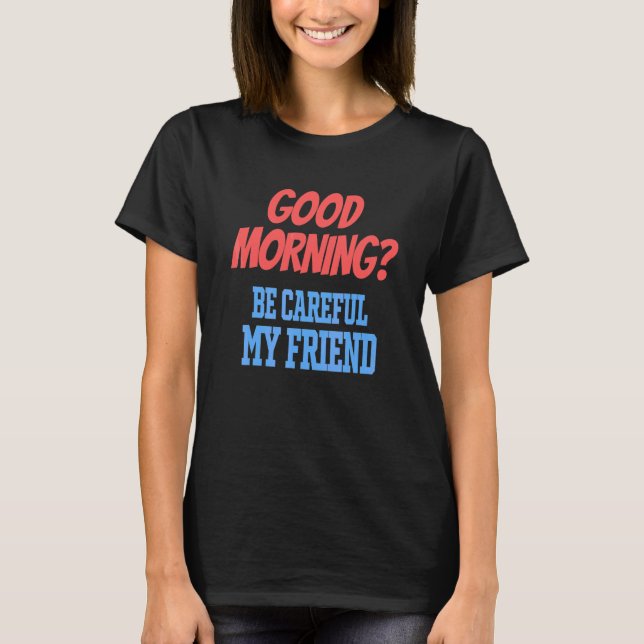 Bad Mood 1 T-Shirt (Front)