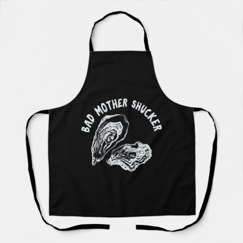 BAD MOTHER SHUCKER _ Funny Seafood Lovers _ Get sl Apron