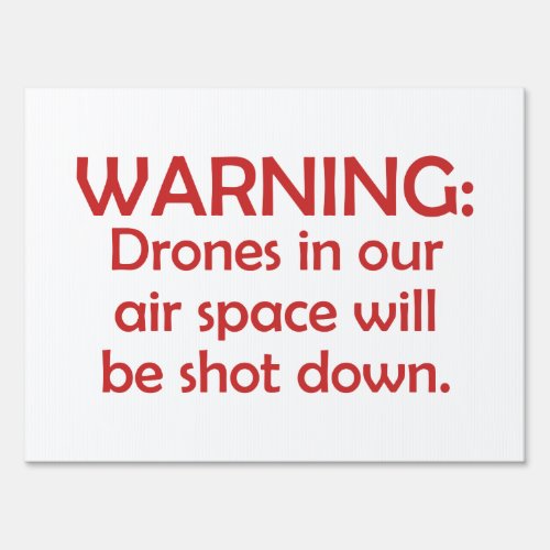 Bad Neighbor Drone Warning Yard Sign