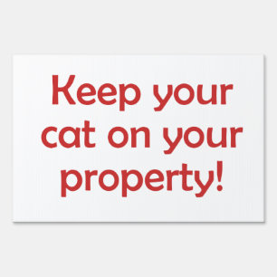 Bad Neighbor Keep Your Cat on Your Prop Yard Sign