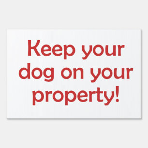Bad Neighbor Keep Your Dog on Your Prop Yard Sign