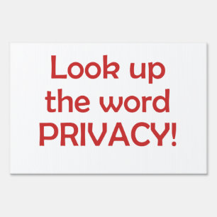 Bad Neighbor Look Up the Word Privacy Yard Sign