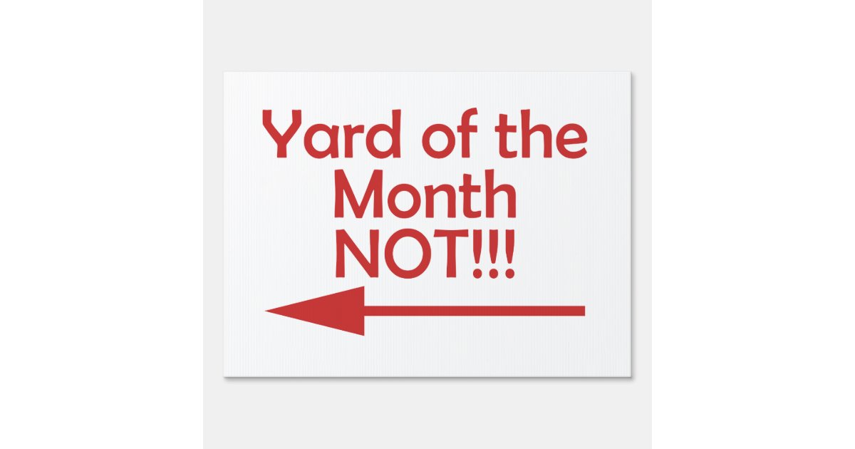 Bad Neighbor Yard Of The Month Not Yard Sign Zazzle 