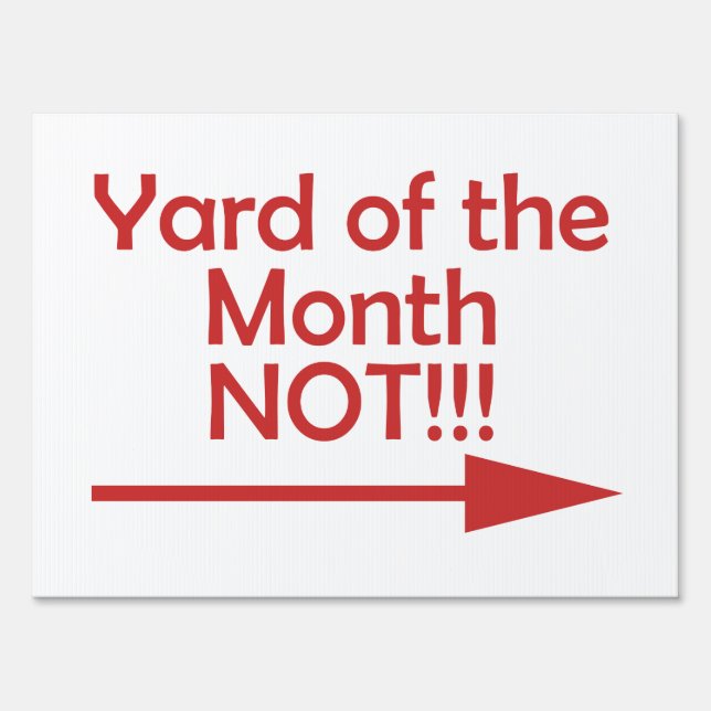Bad Neighbor Yard of the Month NOT Yard Sign (Front)