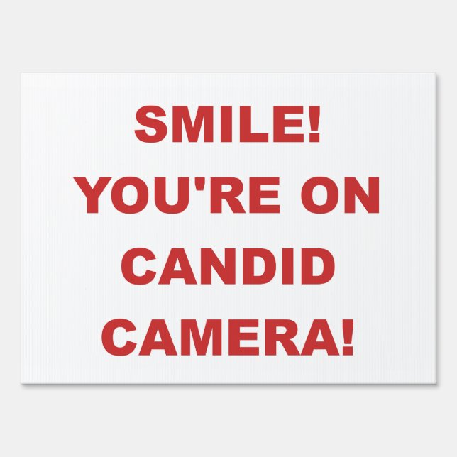 Bad Neighbors: Smile! You're on Candid Camera! Sign (Front)