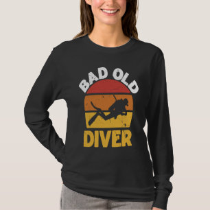 Bad Old Diver I Scuba Diver T-Shirt
