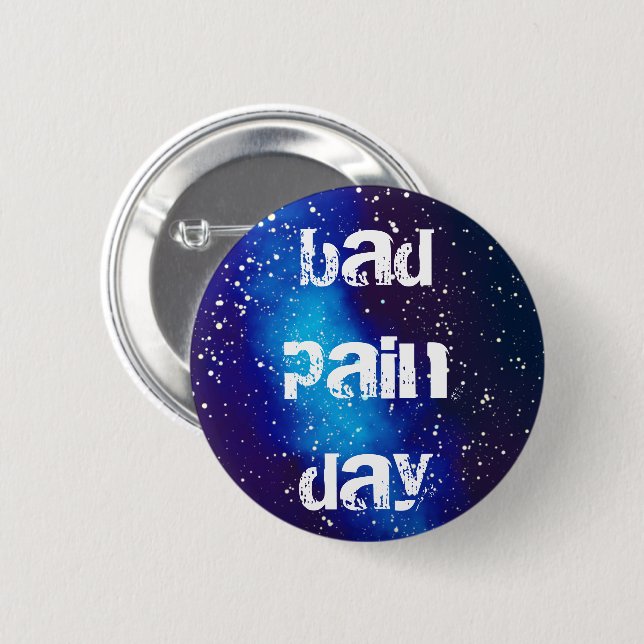 Bad Pain Day Customizable Galaxy Identity Button (Front & Back)