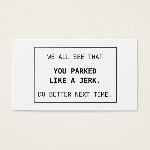 Bad Parking Cards You Parked Like A Jerk