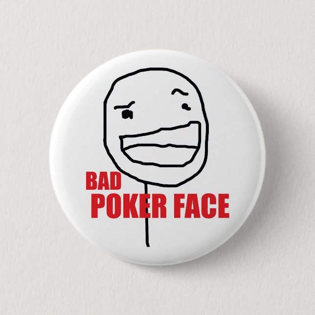 Bad Poker Face Pinback Button (Front)