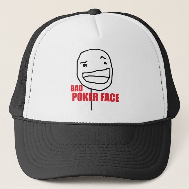 Bad Poker Face Trucker Hat (Front)