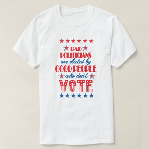 Bad Politicians T_Shirt