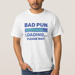 Bad Pun Loading T-Shirt