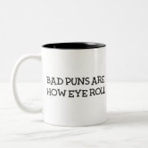 Bad Puns That Is How Eye Roll Funny Espresso Cup