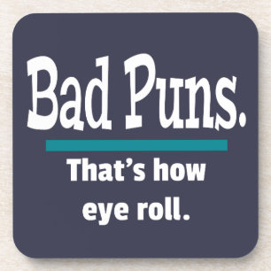Bad Puns Eye Roll Dad Joke Funny Puns Beverage Coaster