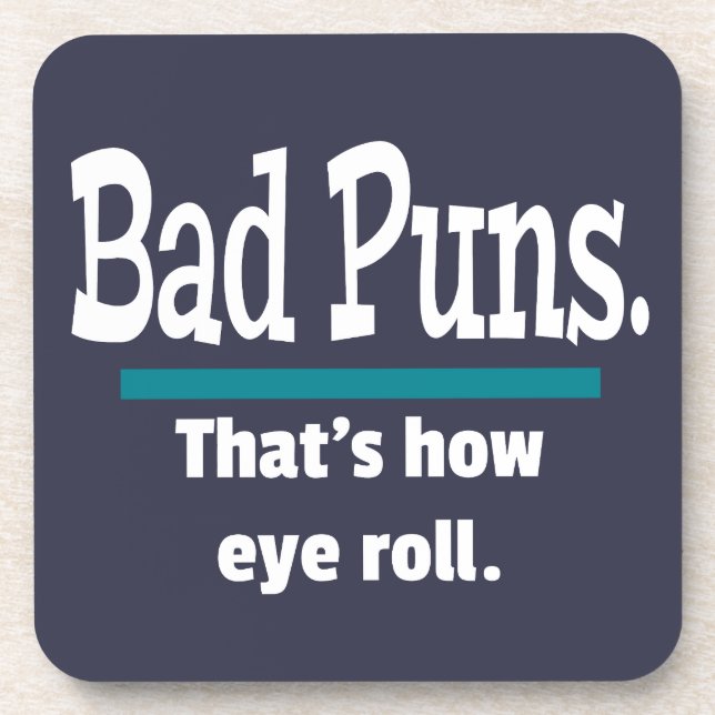 Bad Puns Eye Roll Dad Joke Funny Puns Beverage Coaster (Front)