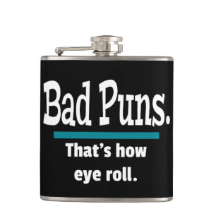 Bad Puns Eye Roll Funny Flask