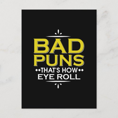 Bad Puns Thats How Eye Roll Funny Pun Postcard