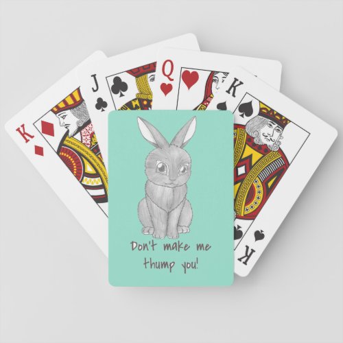 Bad Rabbit Dont Make Me Thump You Poker Cards