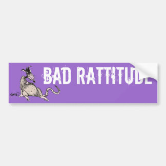 Bad Rattitude Bumper Sticker