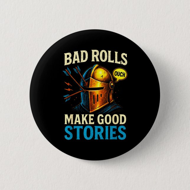 Bad Rolls Make Good Stories - Rpg Gaming Fun  Button (Front)