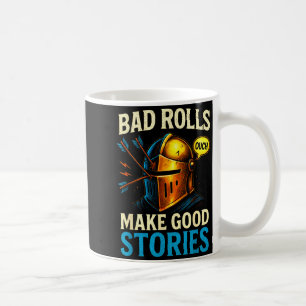 Bad Rolls Make Good Stories - Rpg Gaming Fun  Coffee Mug
