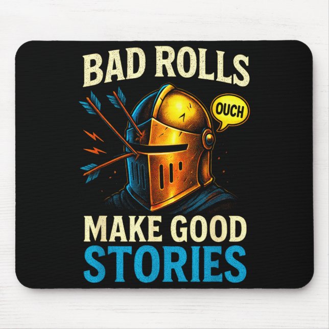 Bad Rolls Make Good Stories - Rpg Gaming Fun  Mouse Pad (Front)