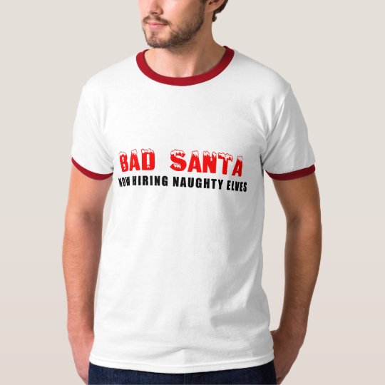Bad Santa Now Hiring Naughty Elves Sweatshirt