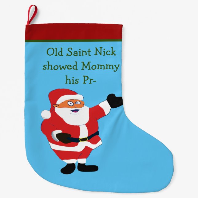 Bad Santa POETRY Weird Humor Classic Value Funny Large Christmas Stocking (Front)