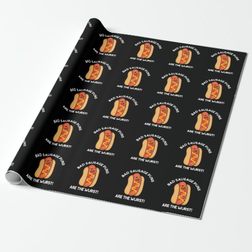 Bad Sausage Puns Are The Wurst Hot Dog Pun Dark BG Wrapping Paper