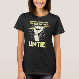 Bad Spellers Of The World Untie Dyslexic Dyslexia T-Shirt