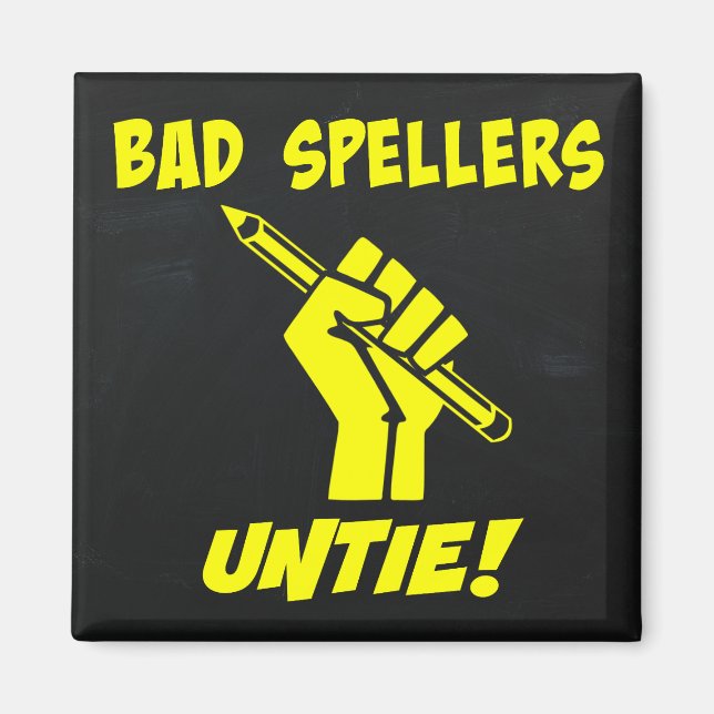Bad Spellers Untie! Grammar Humor Magnet (Front)