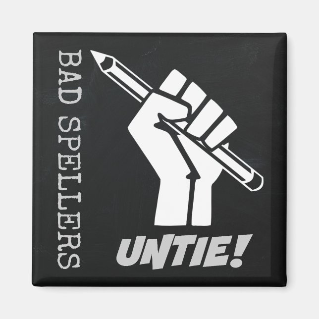 Bad Spellers Untie! Raised Fist Grammar Humor Magnet (Front)