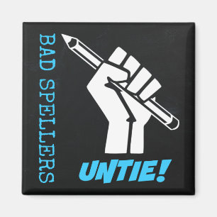 Bad Spellers Untie! Raised Fist Grammar Humor Magnet