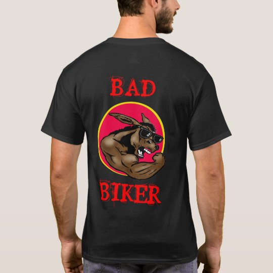 Bad @ss, BAD, BIKER T-Shirt