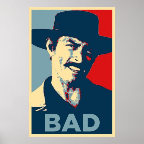 Bad  The Good The Bad and The Ugly Poster