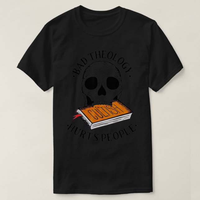 Bad Theology Tee Hurts People Funny Skull study  (Design Front)