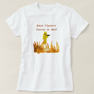 Bad Tippers T-Shirt