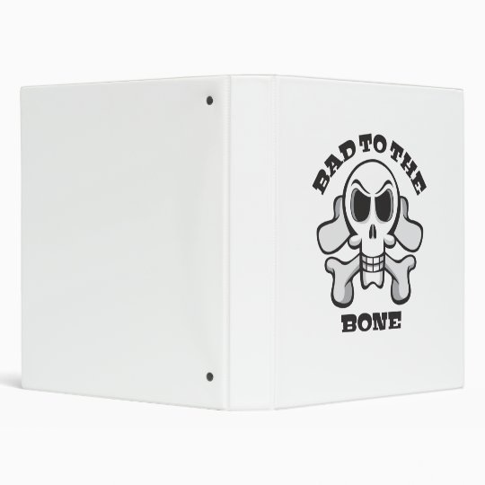 Bad to the Bone Binder