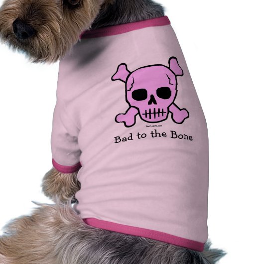 Bad to the Bone dog t-shirt (Back)