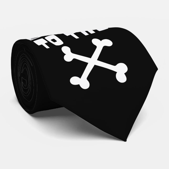 BAD TO THE BONE                                    NECK TIE (Rolled)