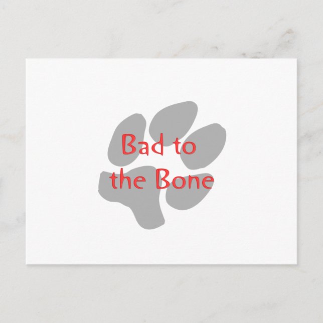 Bad to the Bone (paw print) Postcard (Front)