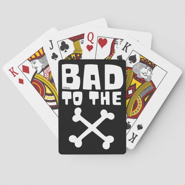 BAD TO THE BONE                                    POKER CARDS (Back)