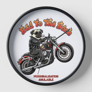 Bad To The Bone Pug Biker I Pugly Attitude Clock