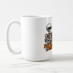 Bad To The Bone Skeleton Coffee Mug