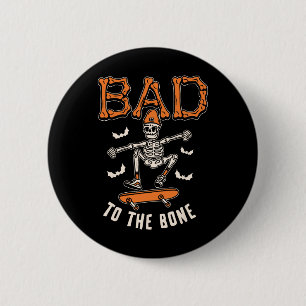 Bad To The Bone Skeleton Funny Skateboard Toddler  Button