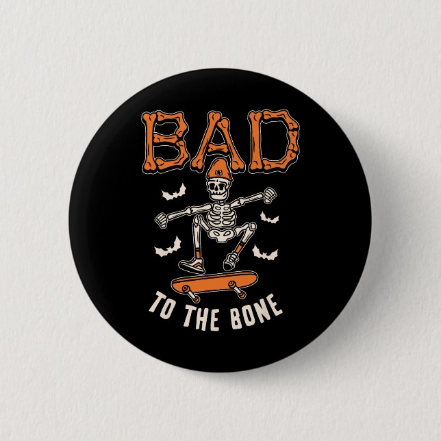 Bad To The Bone Skeleton Funny Skateboard Toddler  Button (Front)